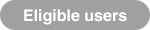 Eligible users